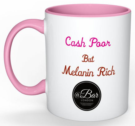 Cash Poor But Melanin Rich Coffee Mug